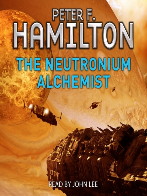 Title details for The Neutronium Alchemist by Peter F. Hamilton - Available